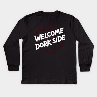 Welcome to the Dork Side Kids Long Sleeve T-Shirt